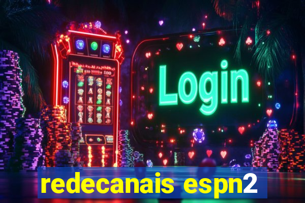 redecanais espn2